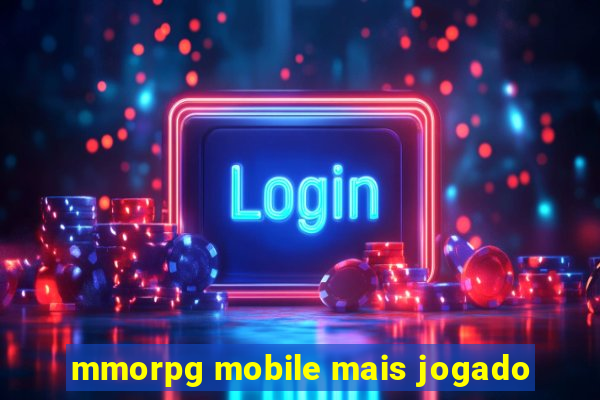 mmorpg mobile mais jogado